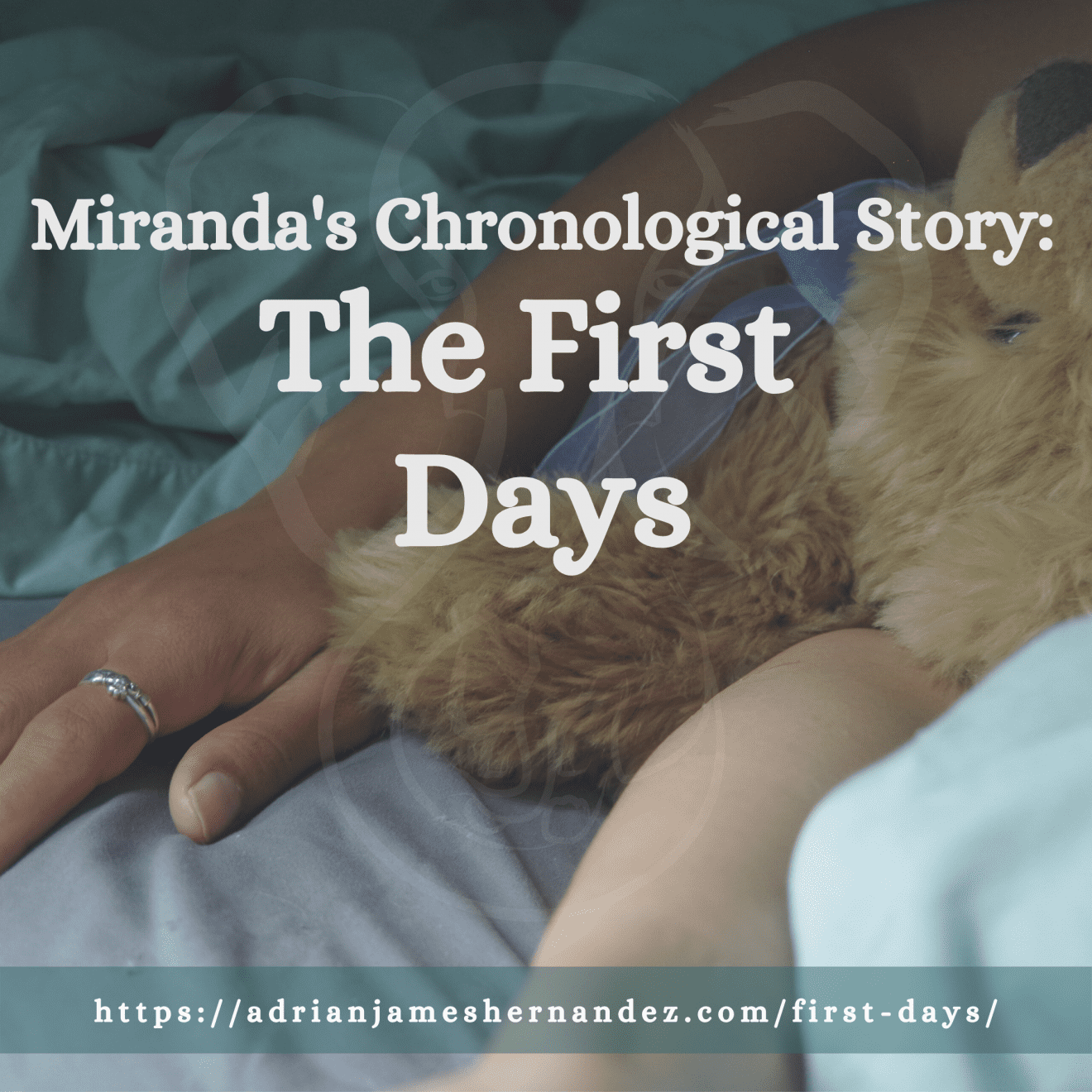 Title: Miranda's Chronological Story: The First Days | overlaid on image of Miranda and her Comfort Cub in bed (Synch Media)