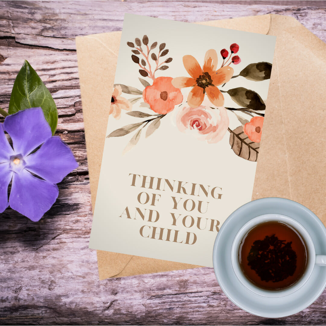 Card: Thinking of your and your child; You are both so loved