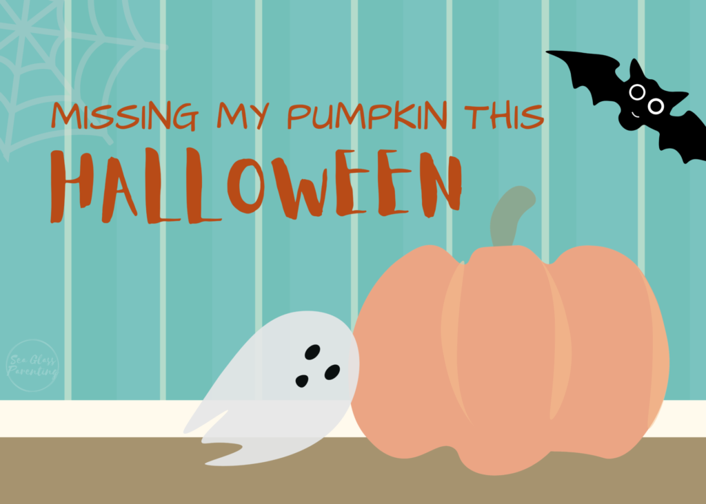 Sea Glass Parenting Baby Loss Remembrance print: "Missing my Pumpkin this Halloween" above an image of a pumpkin with a ghost and a bat