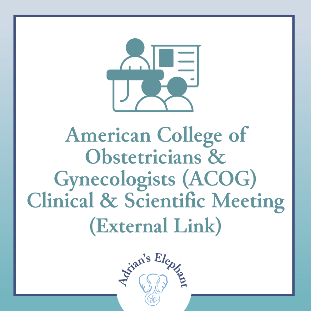 American College of Obstetricians & Gynecologists (ACOG) Clinical & Scientific Meeting