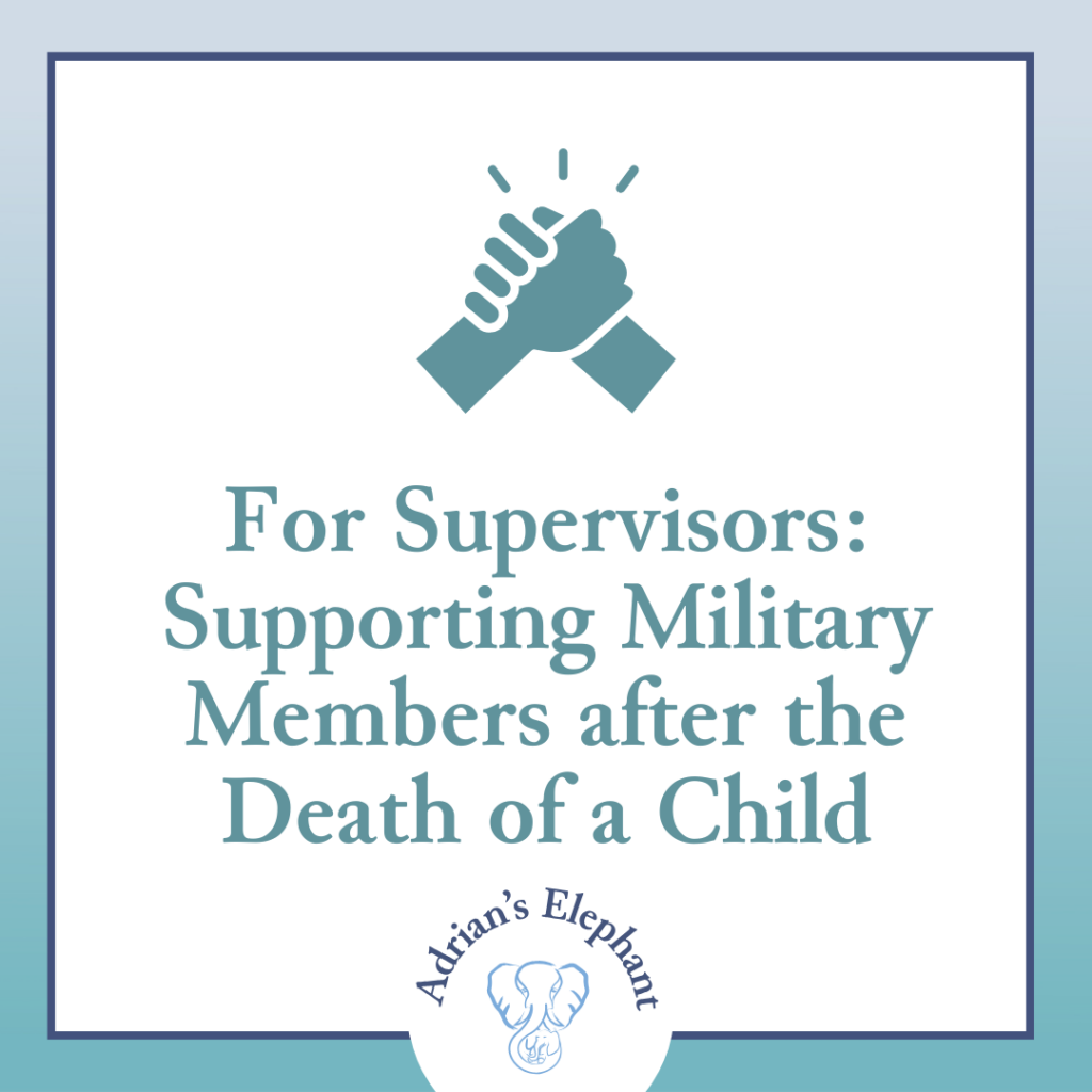 For Supervisors: Supporting Military Members after the Death of a Child