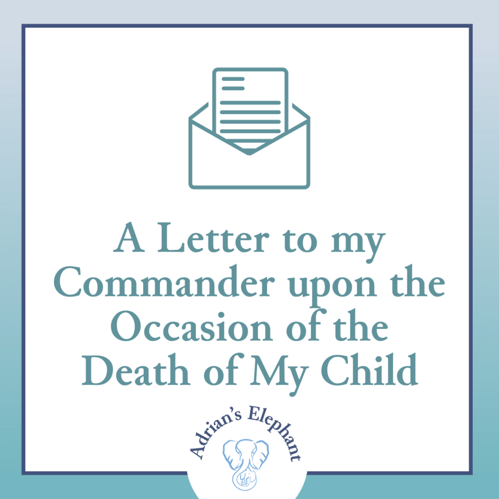 A Letter to my Commander upon the Occasion of the Death of My Child