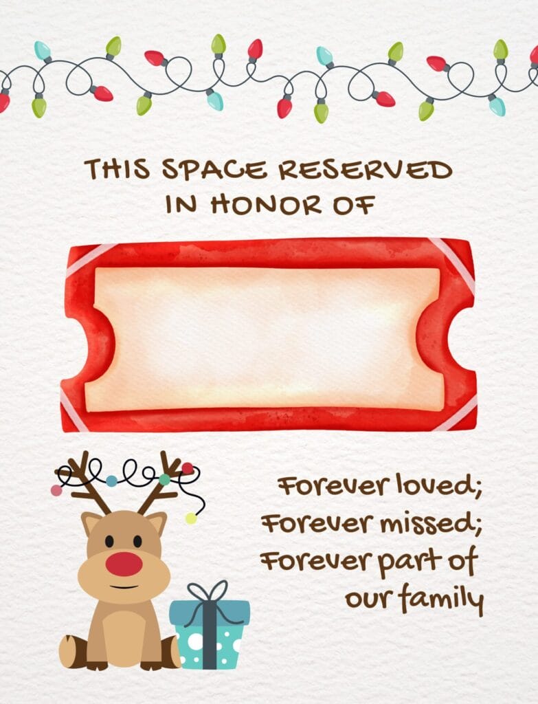 Printable memorial placesetting: "This space reserved in honor of" in brown text below the image of Christmas lights and above the image of a holiday gift tag. "Forever Loved; Forever Missed; Forever part of our family" appears in brown text next to the image of a reindeer and present below.