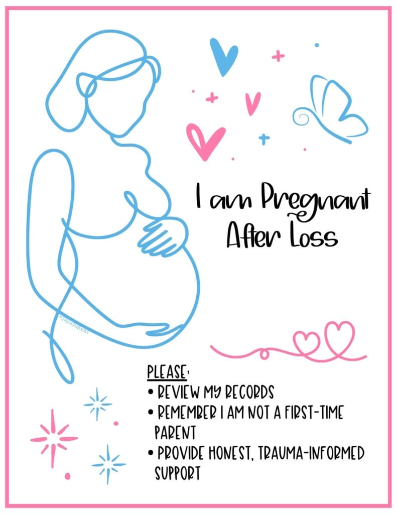 "I am Pregnant after Loss.
Please:
• Review my records
• Remember I am not a first-time
parent
• Provide honest, trauma-informed
support" Printable Hospital Door Sign